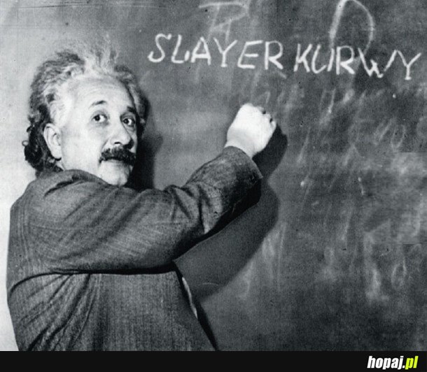 EINSTEIN MÓWIŁ JAK BYŁO