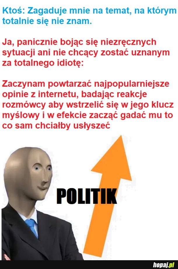 W efekcie każdy mi przytakuje