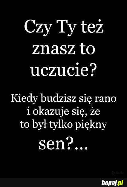 Znasz to uczucie?