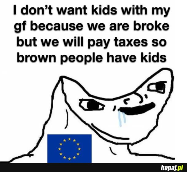 Ale głupi ci Europejczycy