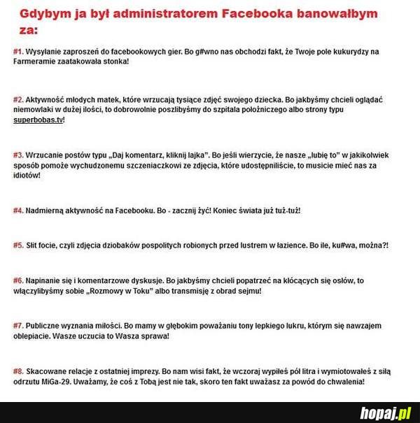 Gdybym był administratorem facebooka...