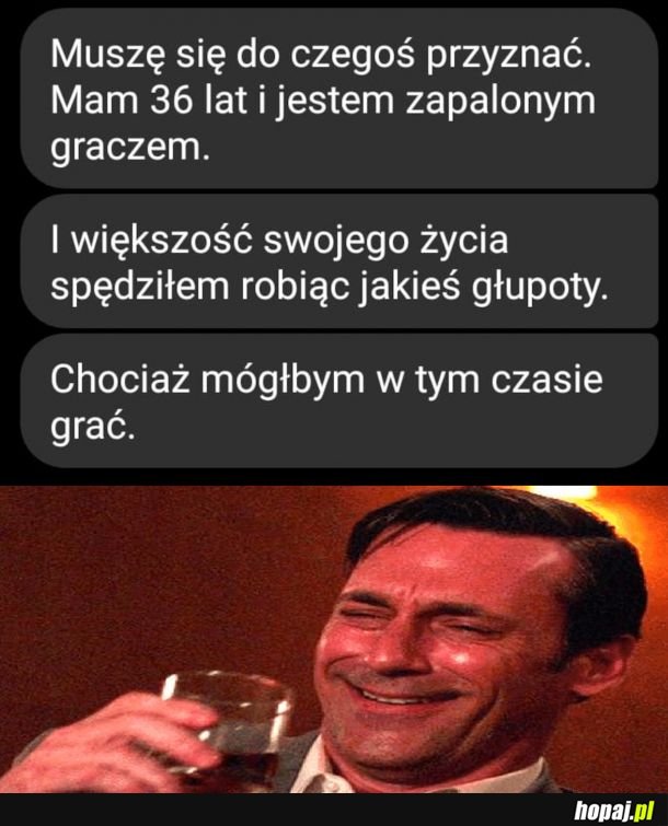 Muszę się do czegoś przyznać