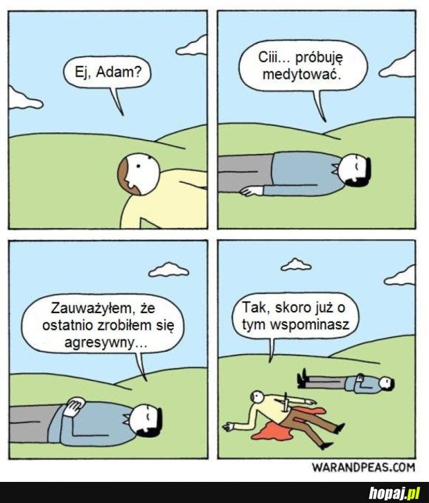 OSTATNIO ZROBIŁEŚ SIĘ AGRESYWNY