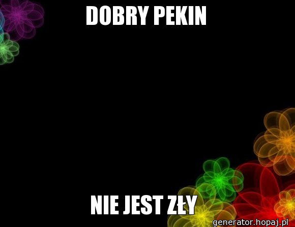 DOBRY PEKIN