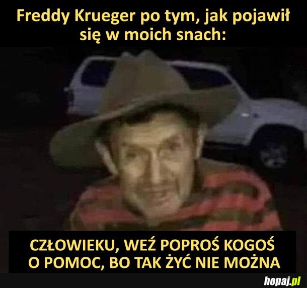 Freddy Krueger po wizycie w moim śnie