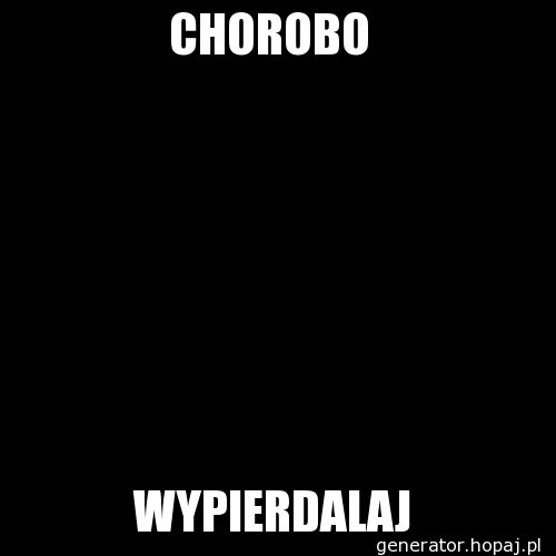 CHOROBO 