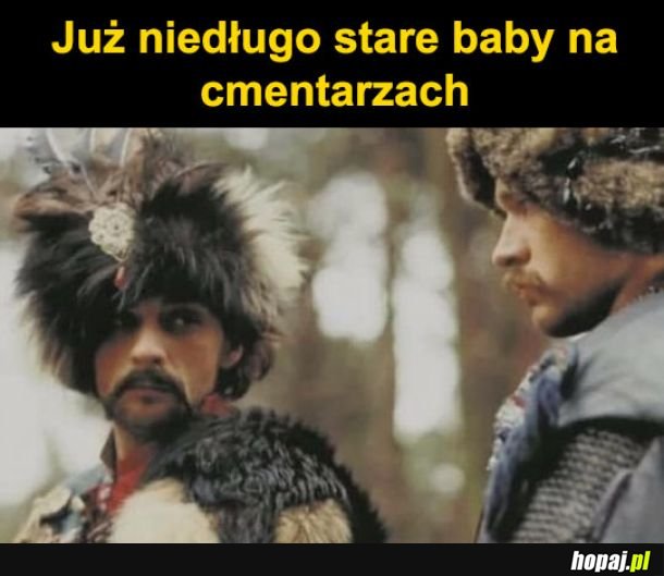 Już niedługo