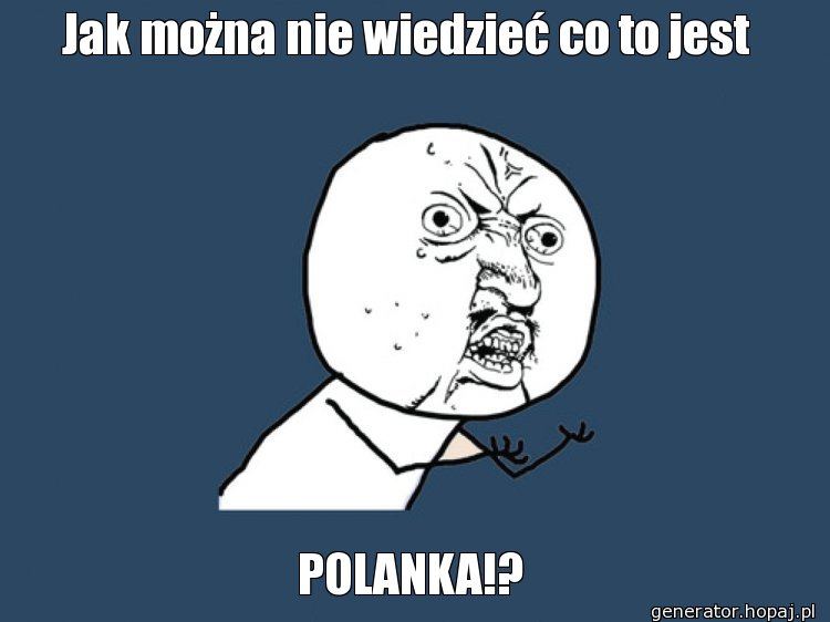 Jak można nie wiedzieć co to jest 