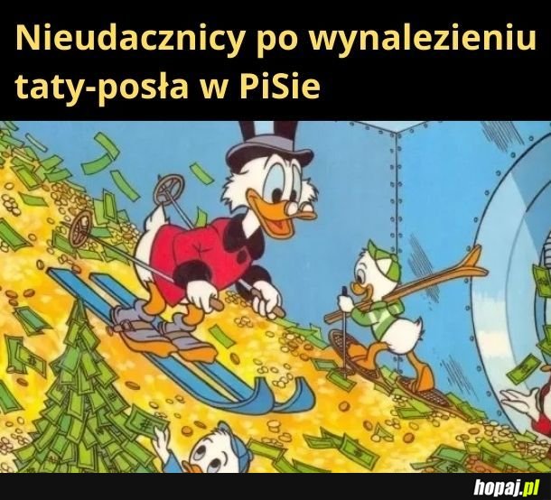 Czy żaden poseł nie chce mnie adoptować? Na jeden dzień. Potem wezmę parę milionów odprawy i tyle mnie widzieliście