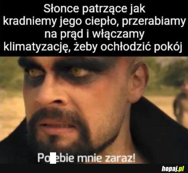 Słonko, zluzuj