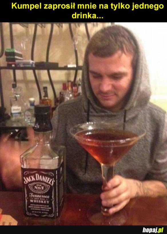 Tylko 1 drink