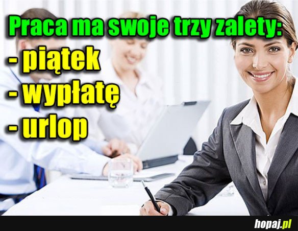 PRACA MA SWOJE ZALETY