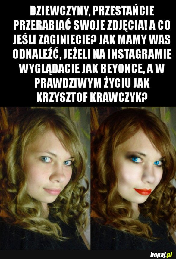 PRZESTAŃCIE PRZERABIAĆ SWOJE ZDJĘCIA