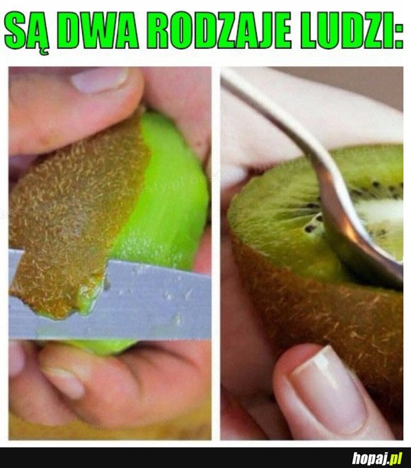 SĄ DWA RODZAJE