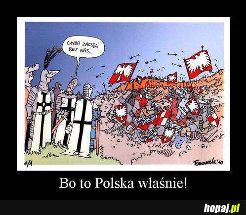 Bo to Polska właśnie!