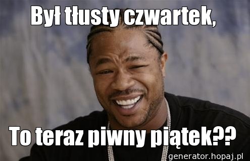 Był tłusty czwartek,