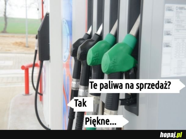 Piękne te paliwa, takie niedostępne