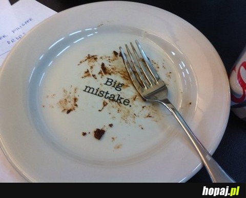 Big mistake