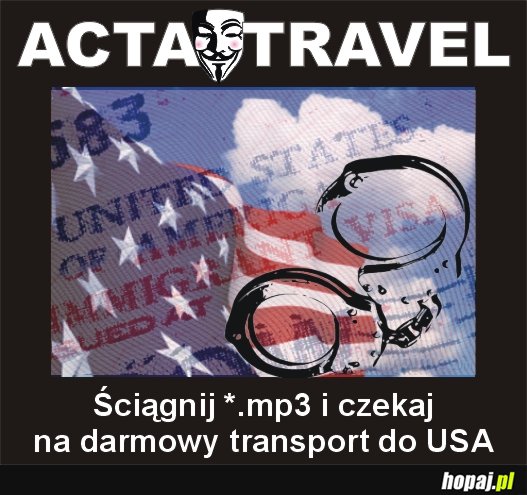 Acta Travel - ściągnij mp3 i czekaj na transport. No more visa...:>