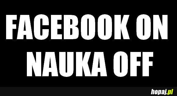 FB ON - Nauka - OFF