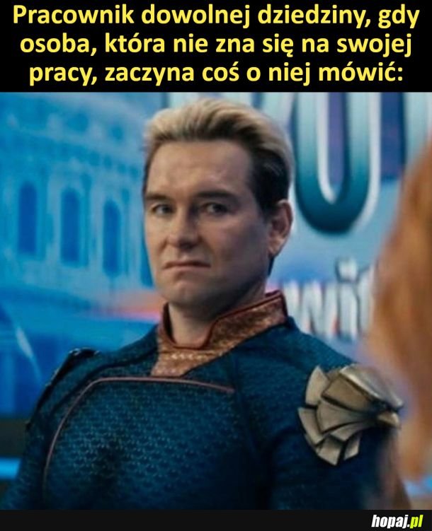 Kiedy ktoś się nie zna a się mądrzy