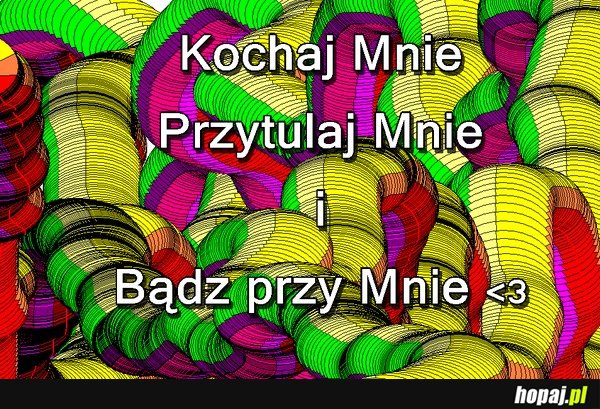 Kochaj Mnie i przytulaj