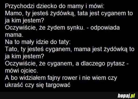 Przychodzi dziecko do mamy i mówi...