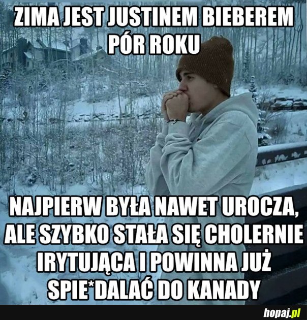 ZIMA JEST JAK BIEBER