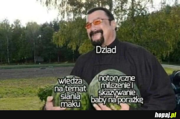 A dziad wiedział, nie powiedział