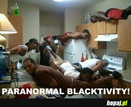 Paranormal blacktivity