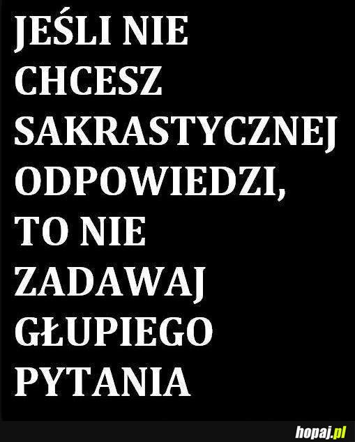 Nie zadawaj głupich pytań