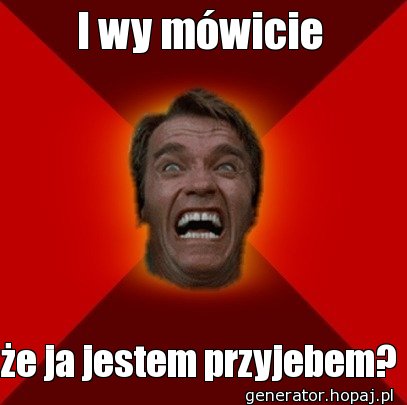 I wy mówicie