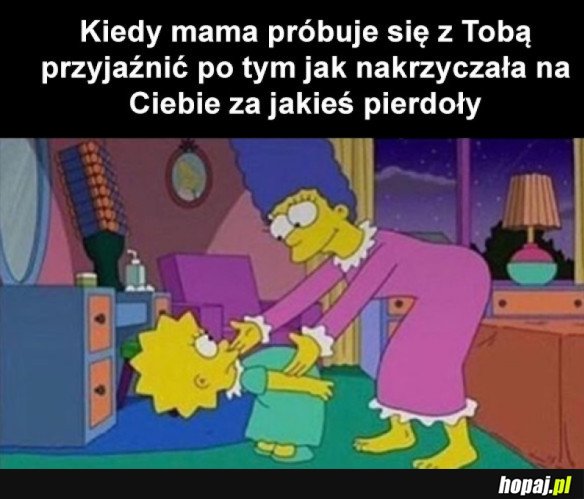 Weź się mamo