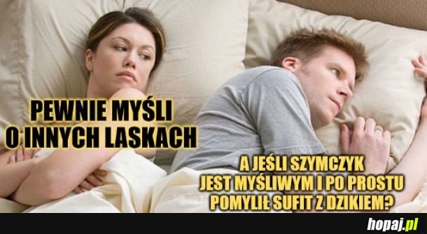 Każdy może się pomylić. 