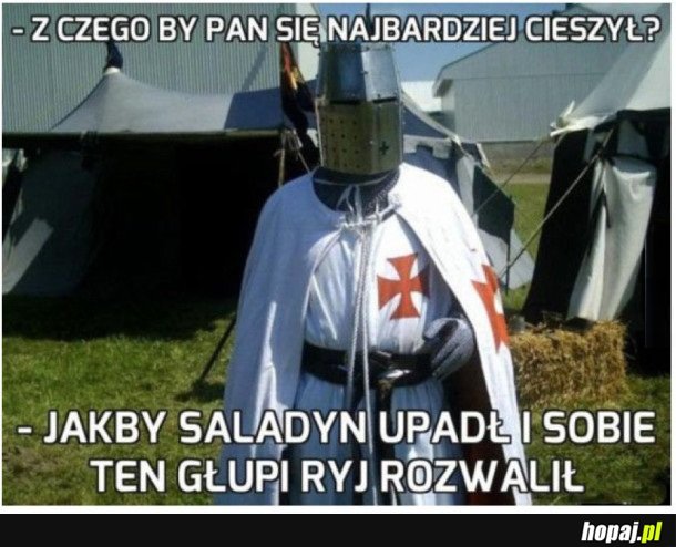 Z CZEGO BY PAN SIĘ NAJBARDZIEJ UCIESZYŁ