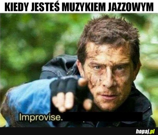 PRZEDE WSZYSTKIM IMPROWIZUJ 