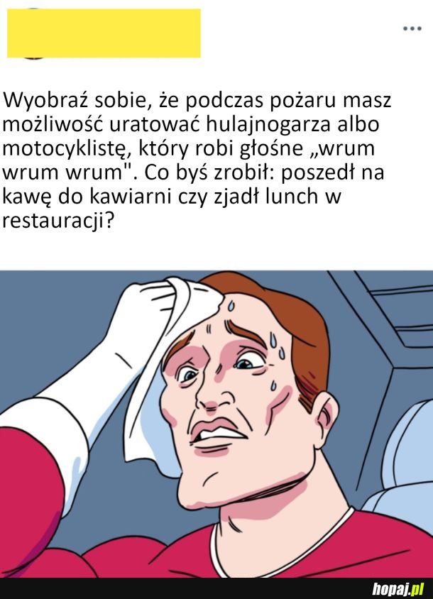 Co byś zrobił?