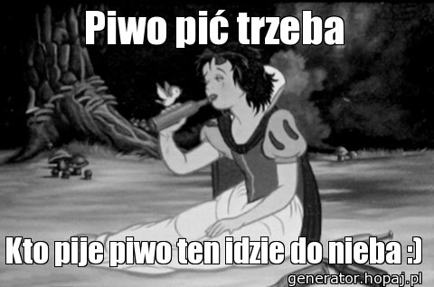 Piwo pić trzeba