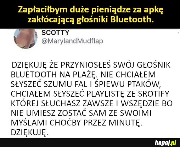Zapłaciłbym duże pieniądze za apkę zakłócającą głośniki Bluetooth