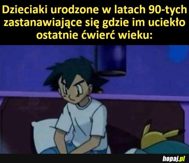 Kiedy to zleciało?