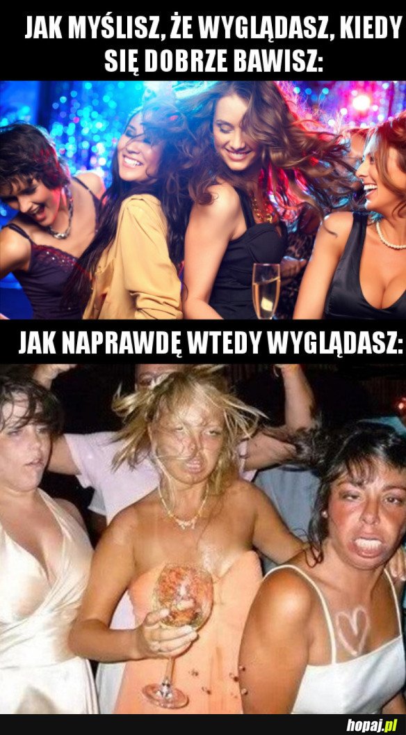 JAK NAPRAWDĘ WYGLĄDA DOBRA ZABAWA