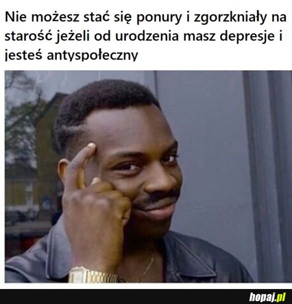 Może i stare, ale jare