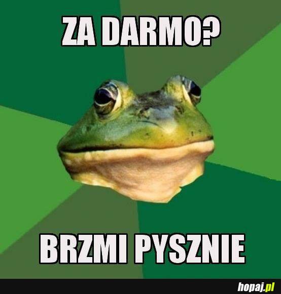 Za darmo? Brzmi pysznie!