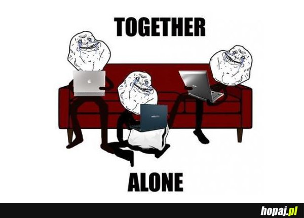 Together alone