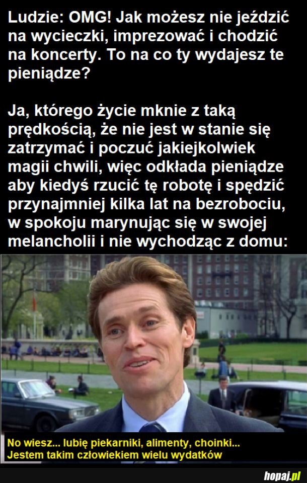 Człowiek wielu wydatków