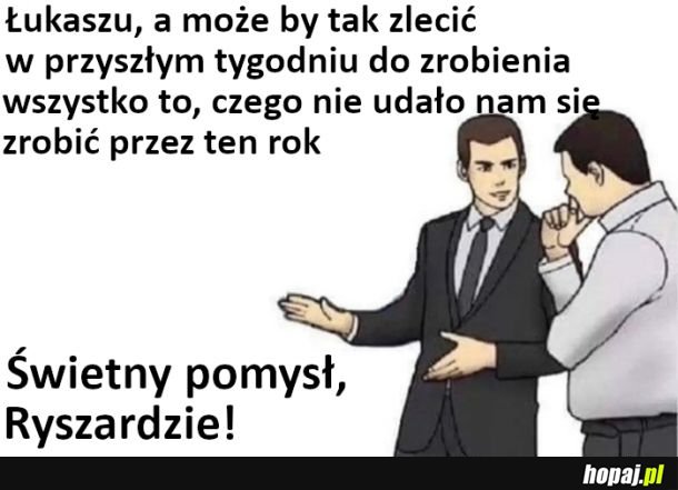 Świetny pomysł, Ryszardzie!