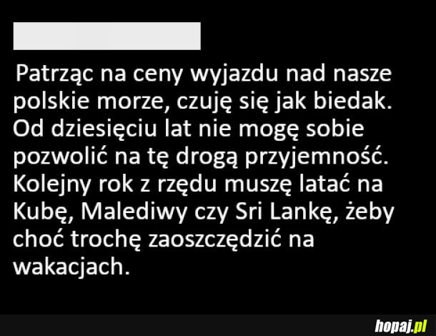 Za biedny na wakacje nad morzem