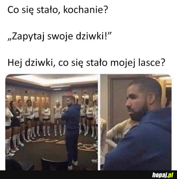 O co jej chodzi?