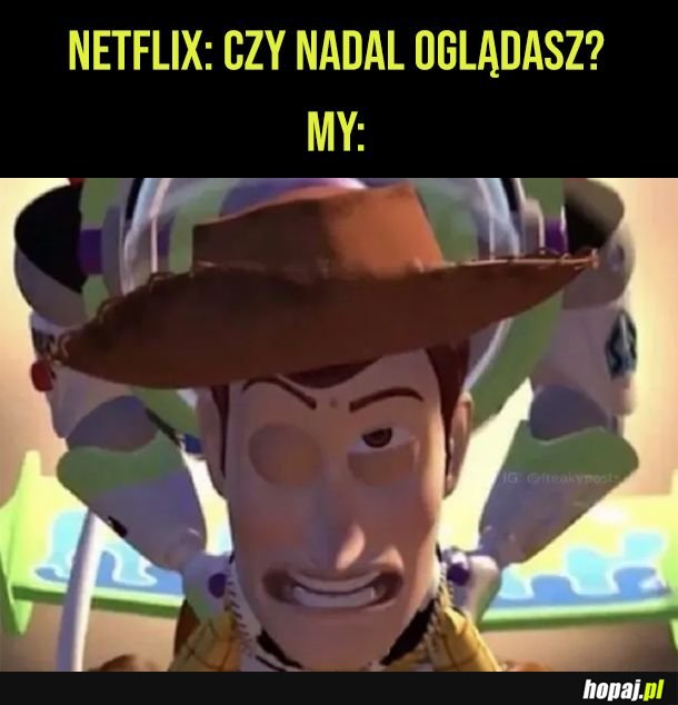 Czy nadal oglądasz
