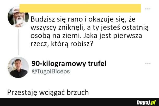 A ty co byś zrobił?